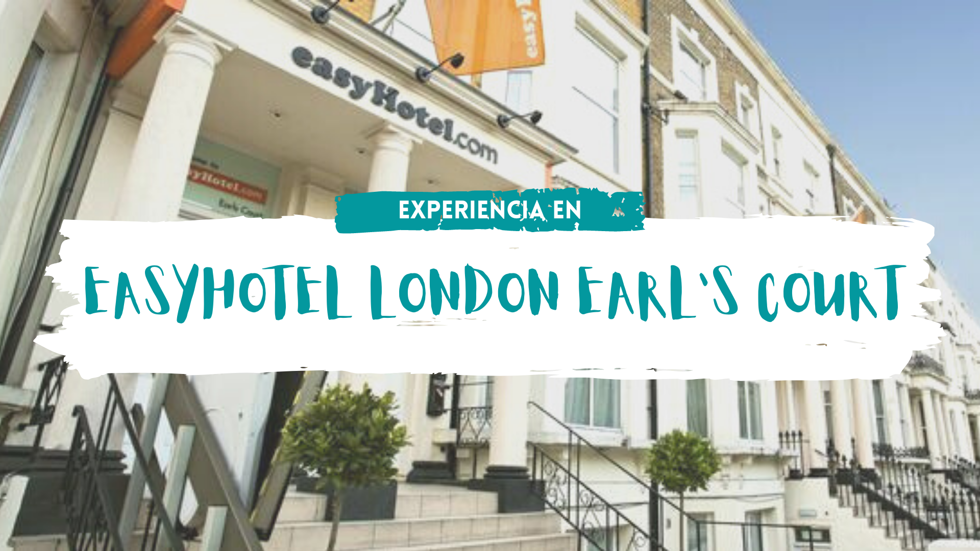 Experiencia en Easyhotel London Earl's Court | Pasaporteandonos