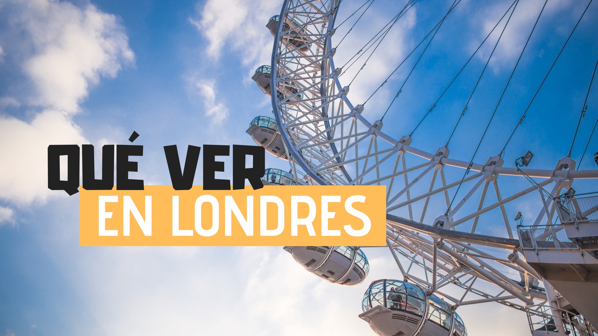 Qué ver en Londres | 12 lugares que no te puedes perder