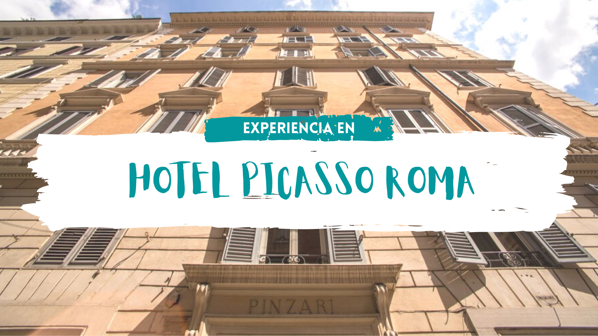 Experiencia en Hotel Picasso Roma | Pasaporteandonos