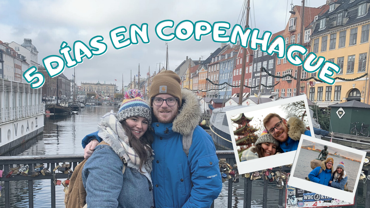 5 días en Copenhague | Nuestro viaje día a día