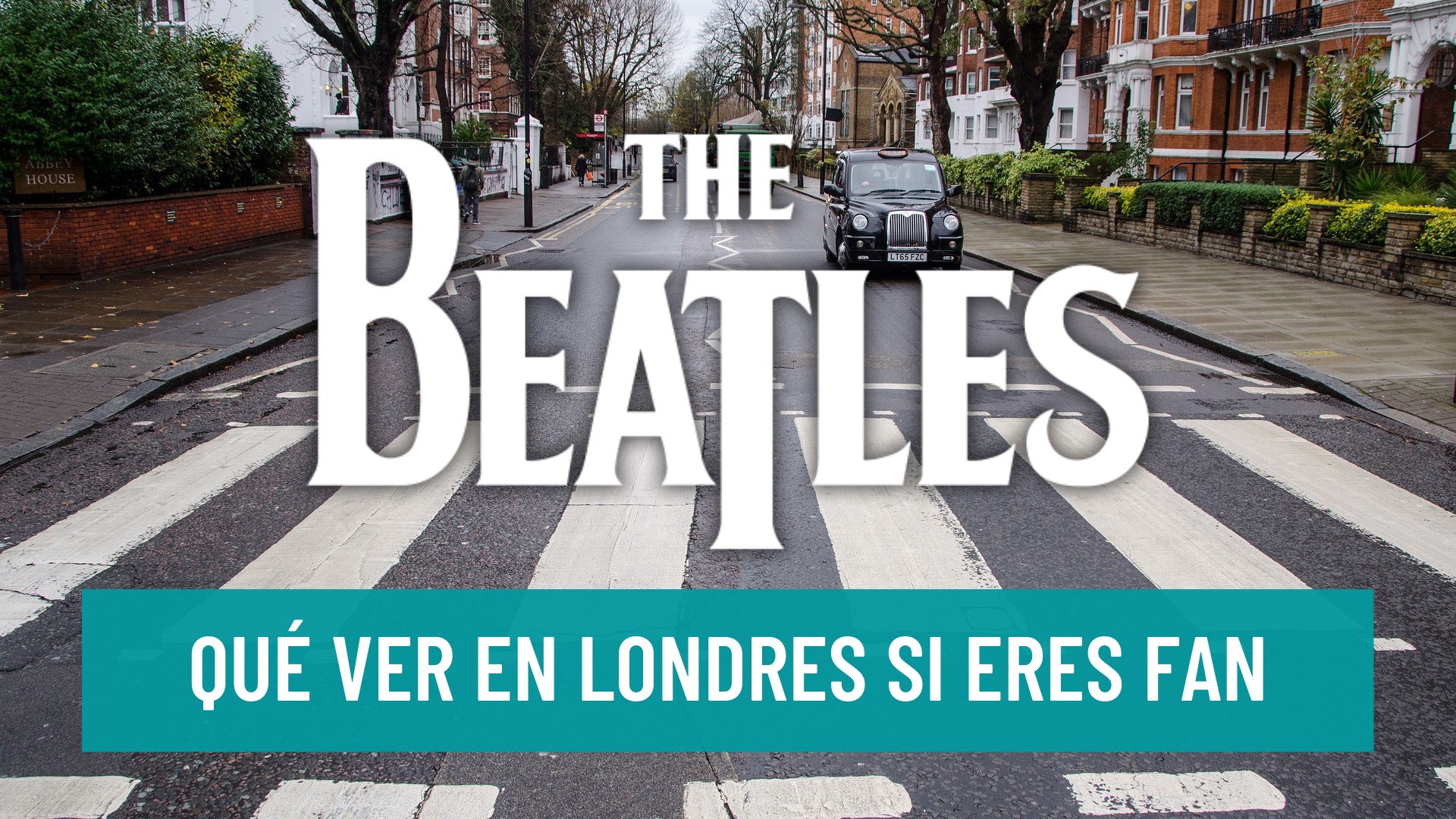 Qué ver en Londres si eres fan de Los Beatles
