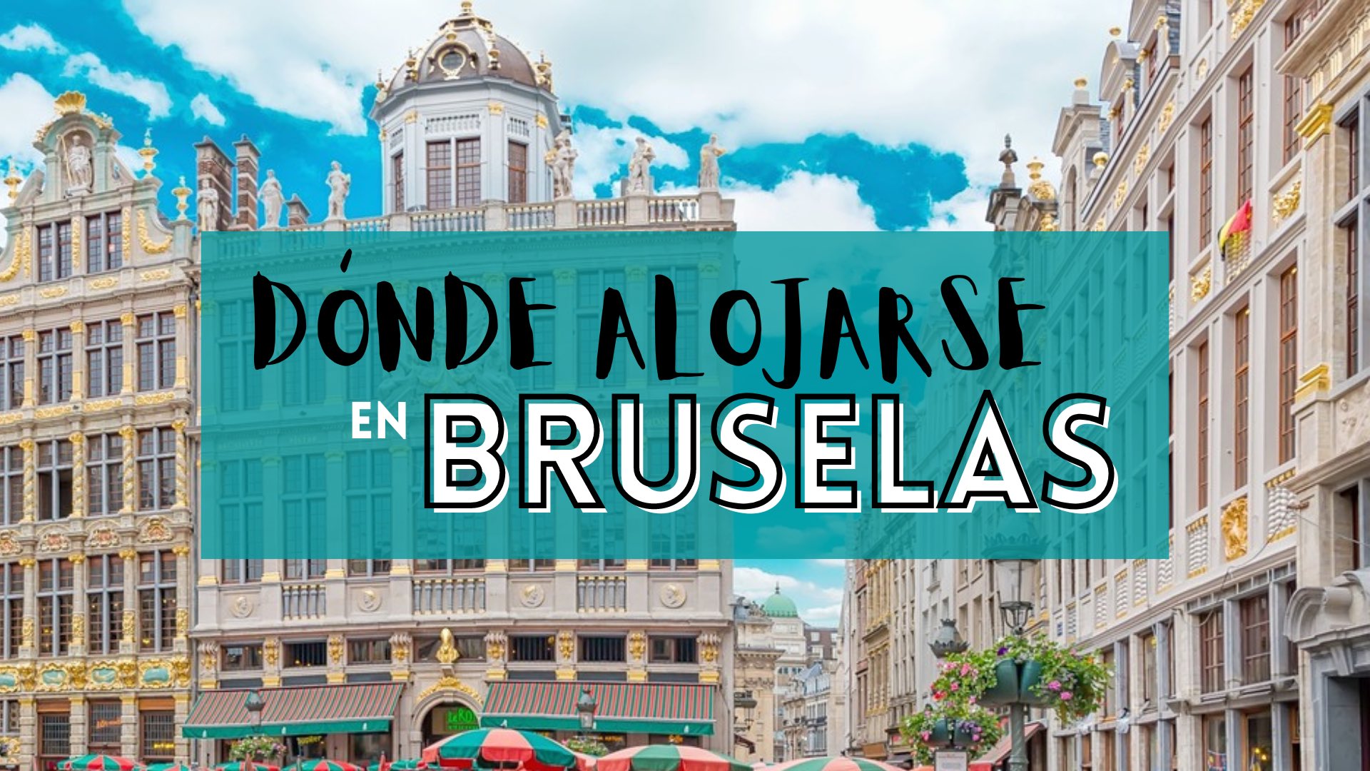 Dónde alojarse en Bruselas | Mejores barrios y zonas