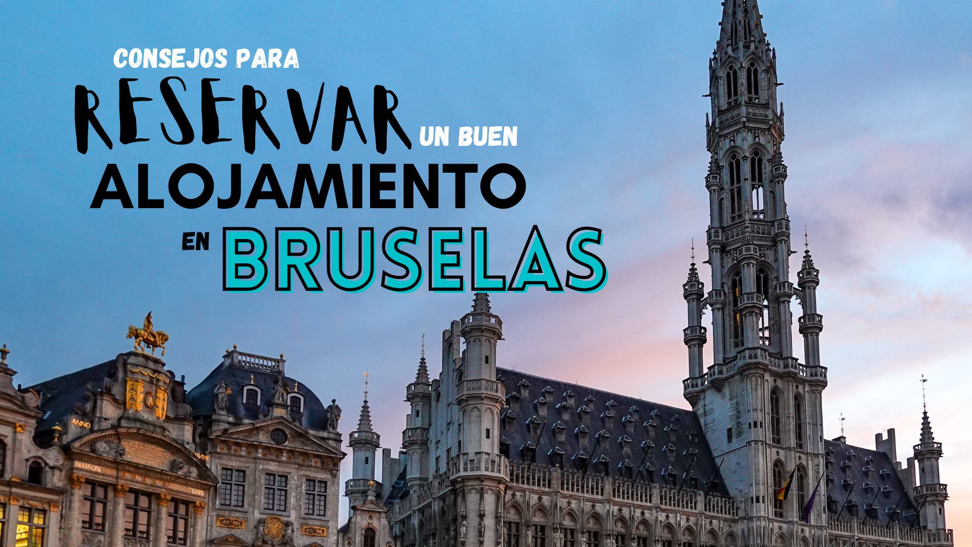 Consejos para reservar un buen alojamiento en Bruselas | www.pasaporteandonos.com