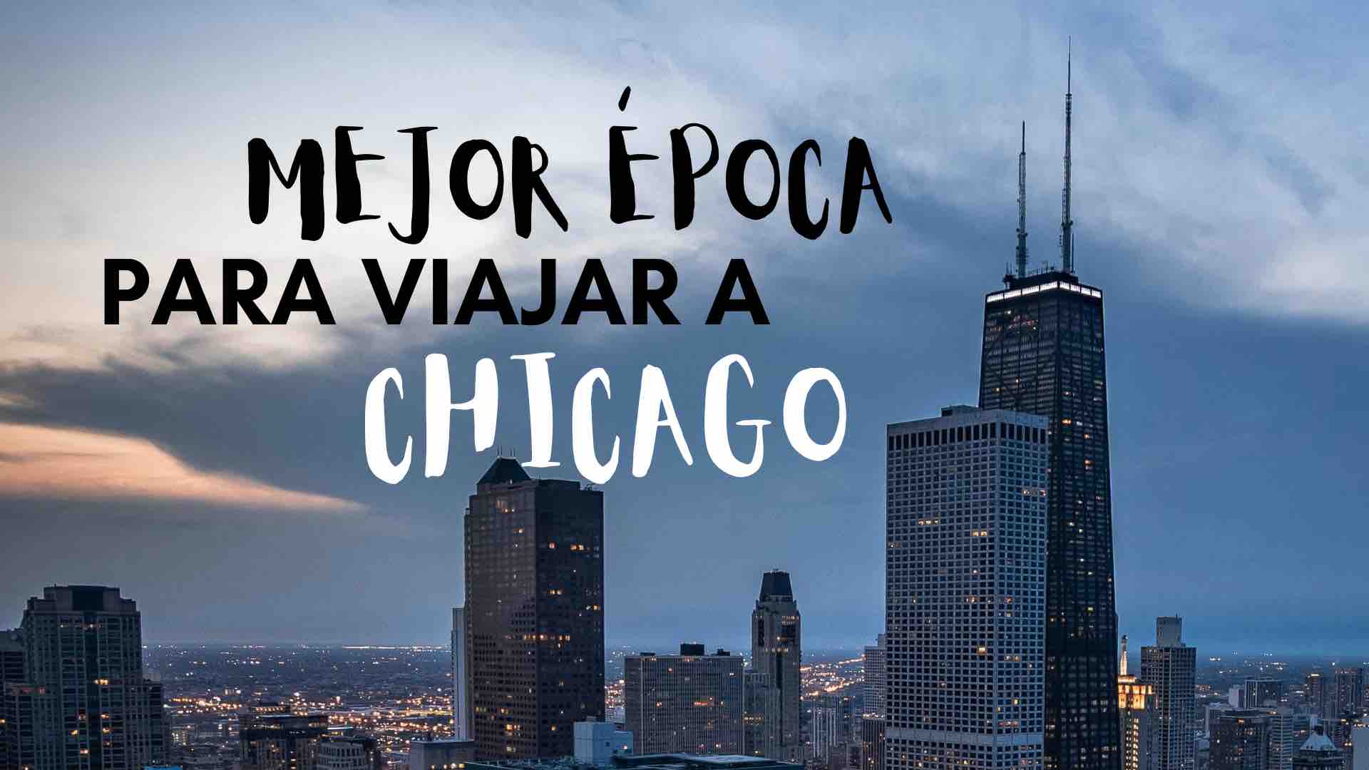 ¿Cuál es la mejor época para viajar a Chicago? | www.pasaporteandonos.com
